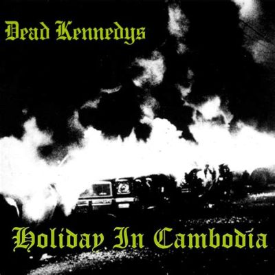 Holiday In Cambodia di Dead Kennedys: Un Inno Caustico e Rivoluzionario al Ritmo della Distruzione Punk